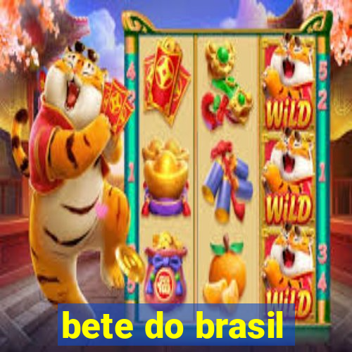 bete do brasil
